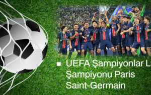 UEFA Şampiyonlar Ligi Şampiyonu Paris Saint-Germain