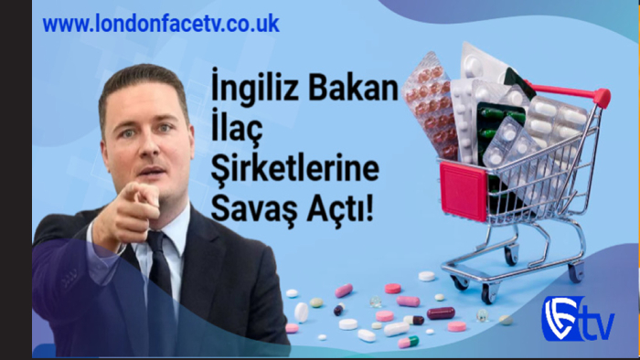 İngiliz Bakan İlaç Şirketlerine Savaş Açtı!