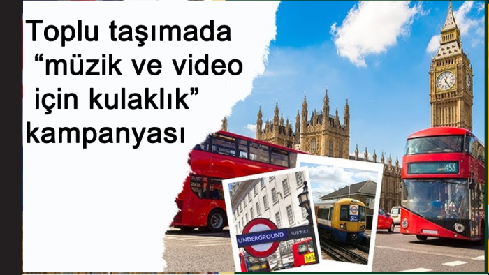 Toplu taşımada “müzik ve video için kulaklık” kampanyası