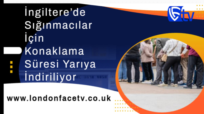 İngiltere’de Sığınmacılar İçin Konaklama Süresi Yarıya İndiriliyor