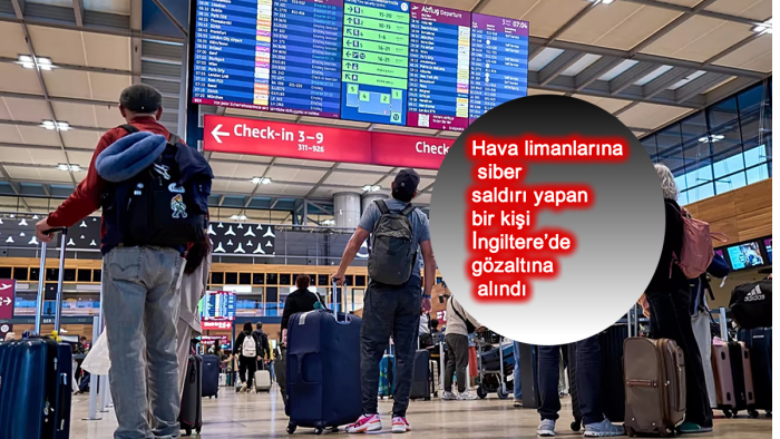 Hava limanlarına siber saldırı yapan bir kişi İngiltere'de gözaltına alındı