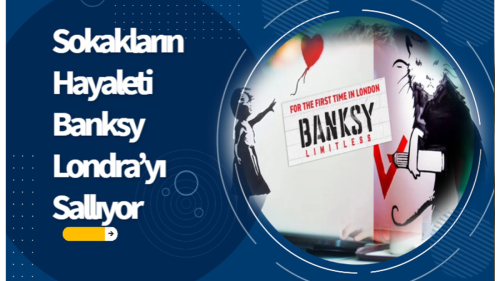 Sokakların Hayaleti Banksy Londra’yı Sallıyor