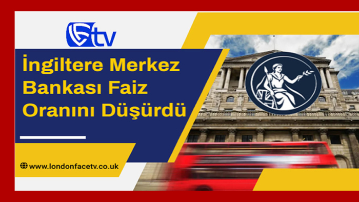 İngiltere Merkez Bankası Faiz Oranını Düşürdü