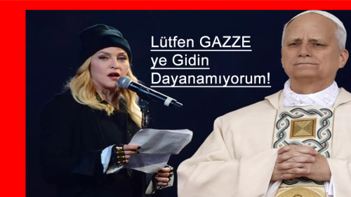 Ünlü Şarkıcı Madonna’dan Papa’ya ‘Gazze’ Çağrısı